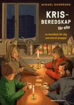 Beredskabsplaner^Krisberedskap för alla : en handbok för dig som inte är prepper
