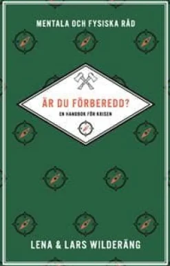 Outlet Är du förberedd? : en handbok för krisen Beredskabsplaner