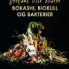 Outlet Stefans lille svarte: Bokashi, biokull og bakterier Kompostering