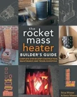 Brændeovne^The Rocket Mass Heater Builder's Guide